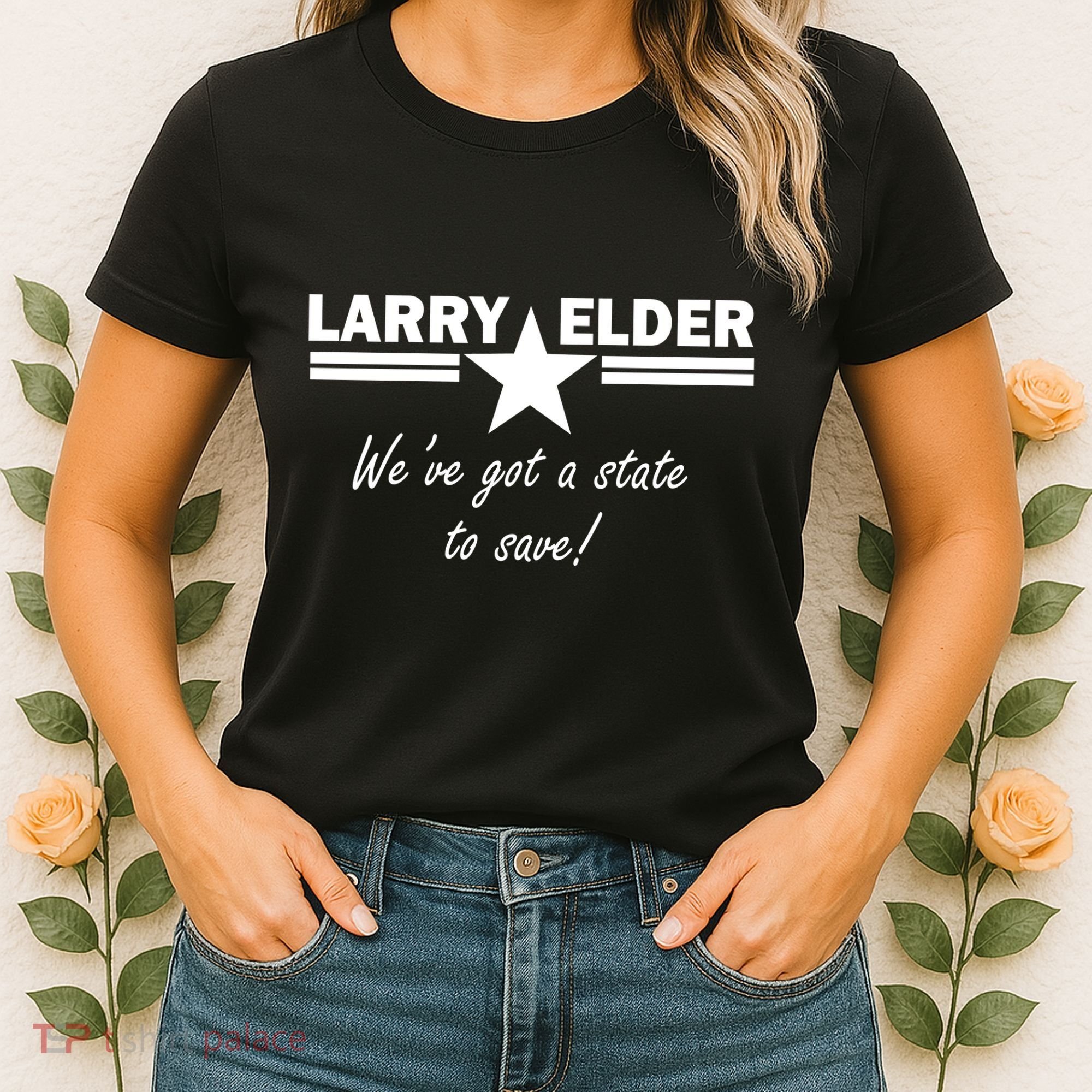 Larry Elder For California We've Got A State To Save Women's T-Shirt