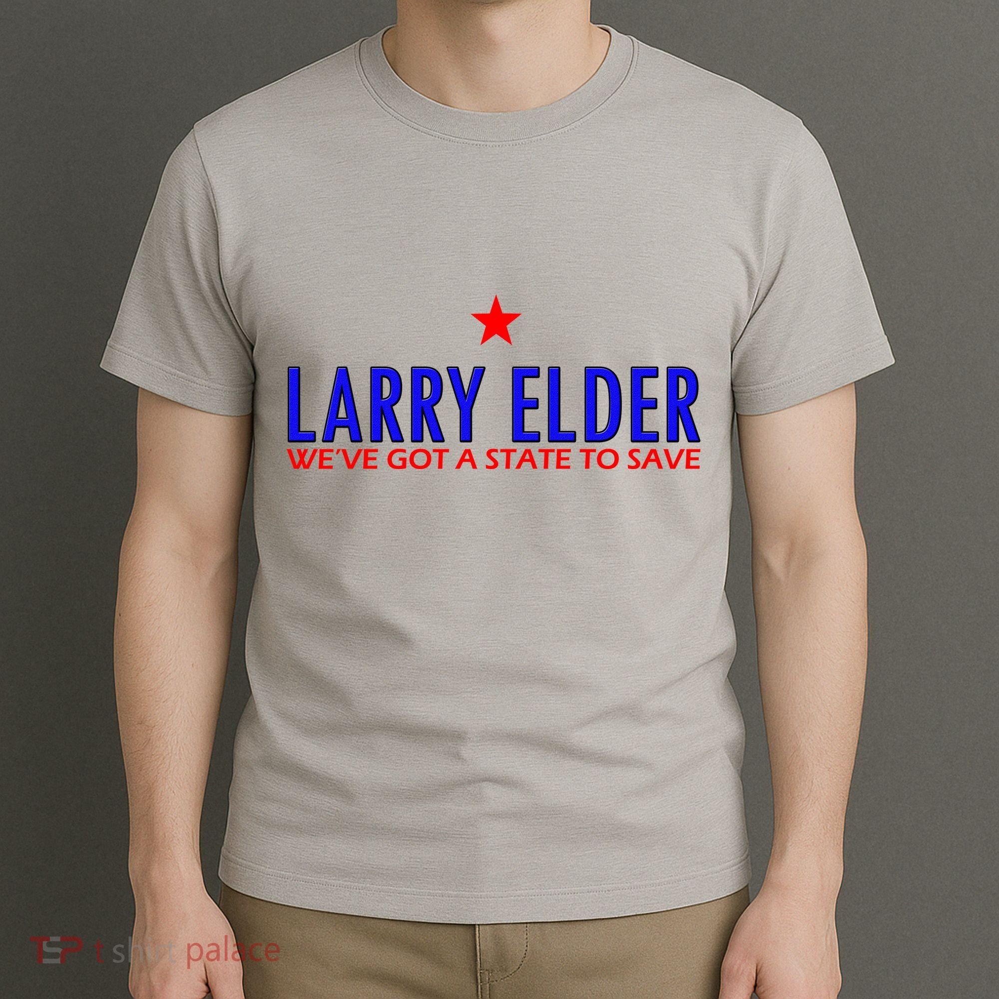 Larry Elder We've Got A State To Save T-Shirt