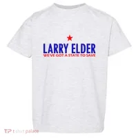 Larry Elder We've Got A State To Save Toddler T-Shirt thumb 0