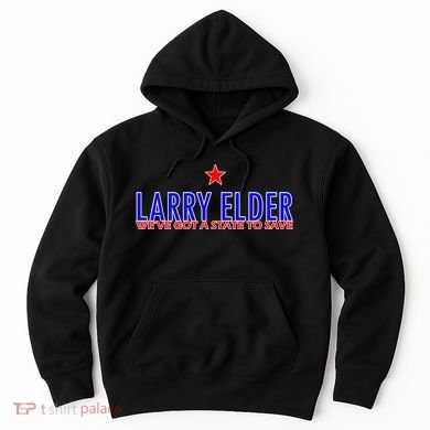 Larry Elder We've Got A State To Save Hoodie