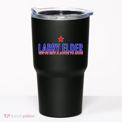 Larry Elder We've Got A State To Save Tumbler