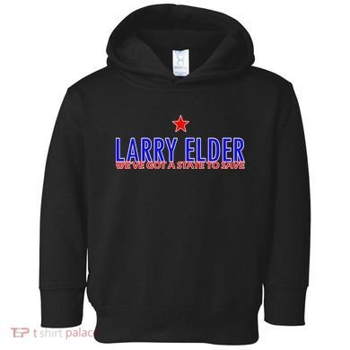 Larry Elder We've Got A State To Save Toddler Hoodie