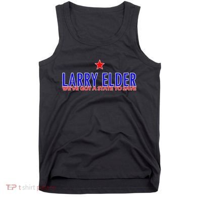 Larry Elder We've Got A State To Save Tank Top