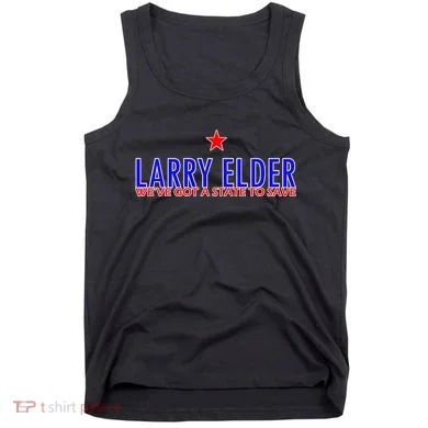 Larry Elder We've Got A State To Save Tank Top