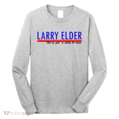 Larry Elder We've Got A State To Save Pro Republican Long Sleeve Shirt