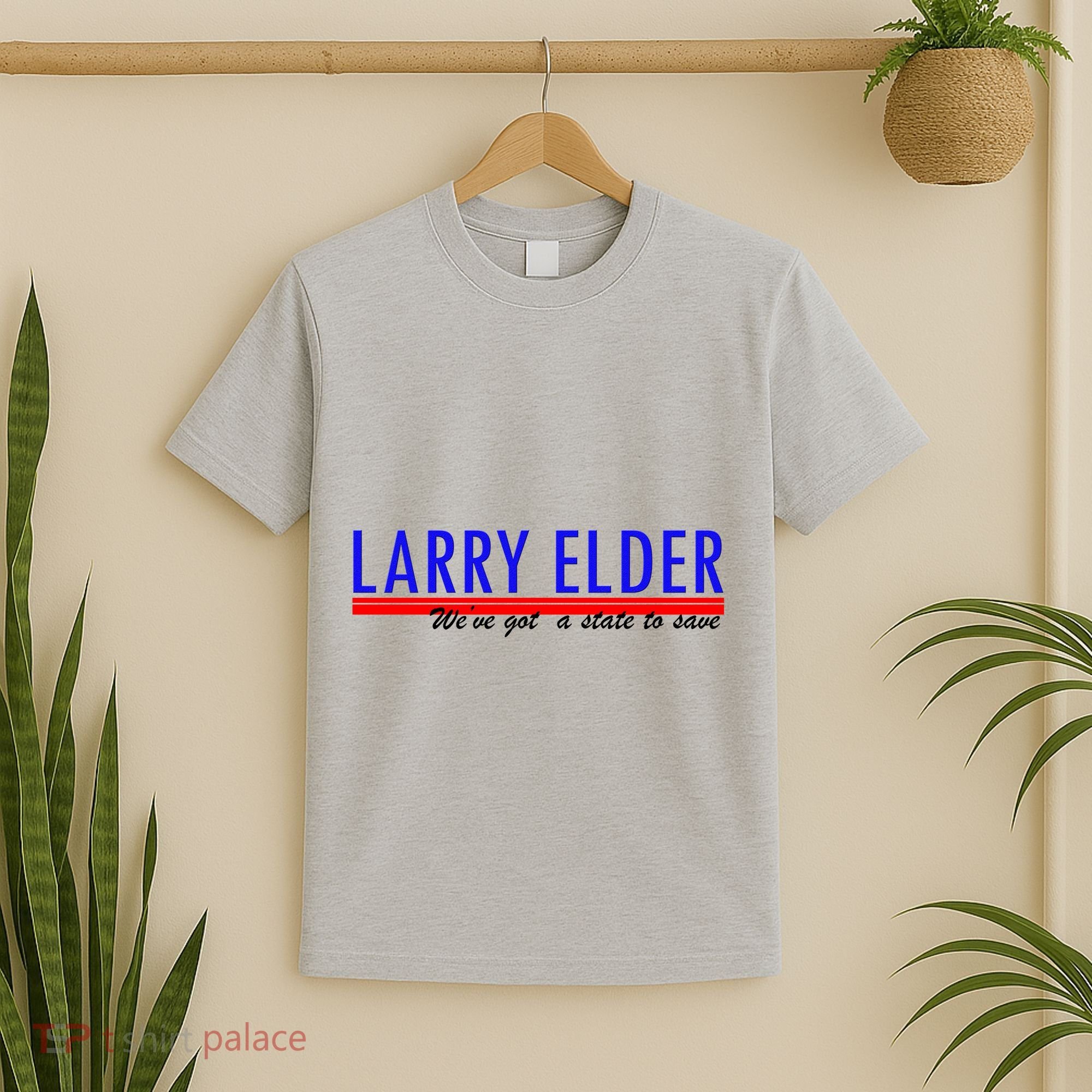Larry Elder We've Got A State To Save Pro Republican T-Shirt