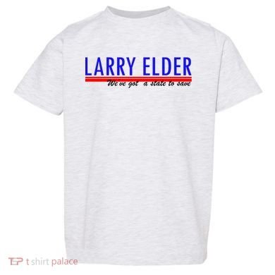 Larry Elder We've Got A State To Save Pro Republican Toddler T-Shirt