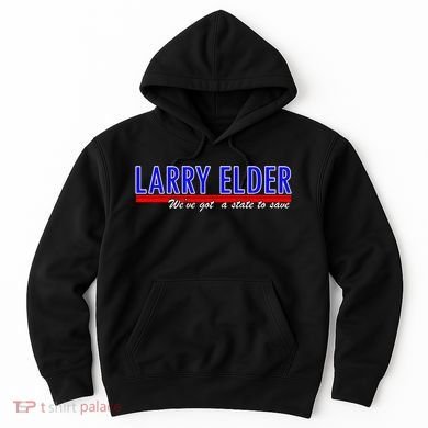 Larry Elder We've Got A State To Save Pro Republican Hoodie