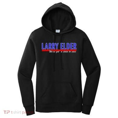 Larry Elder We've Got A State To Save Pro Republican Women's Hoodie
