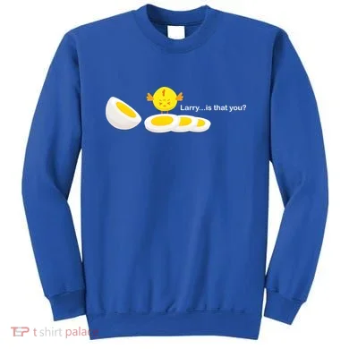 Larry The Egg Sweatshirt