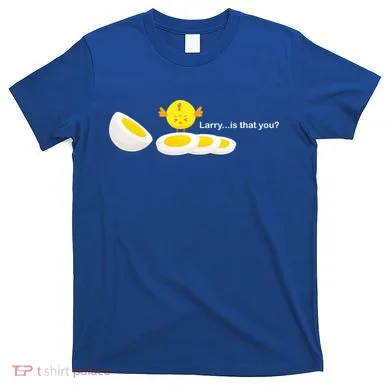 Larry The Egg T-Shirt