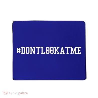 Las Angeles Don’t Look At Me Hashtag #DONTLOOKATME Baseball Mousepad