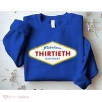 Las Vegas Fabulous Thirtieth Birthday Sweatshirt thumb 2