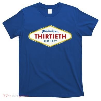 Las Vegas Fabulous Thirtieth Birthday T-Shirt