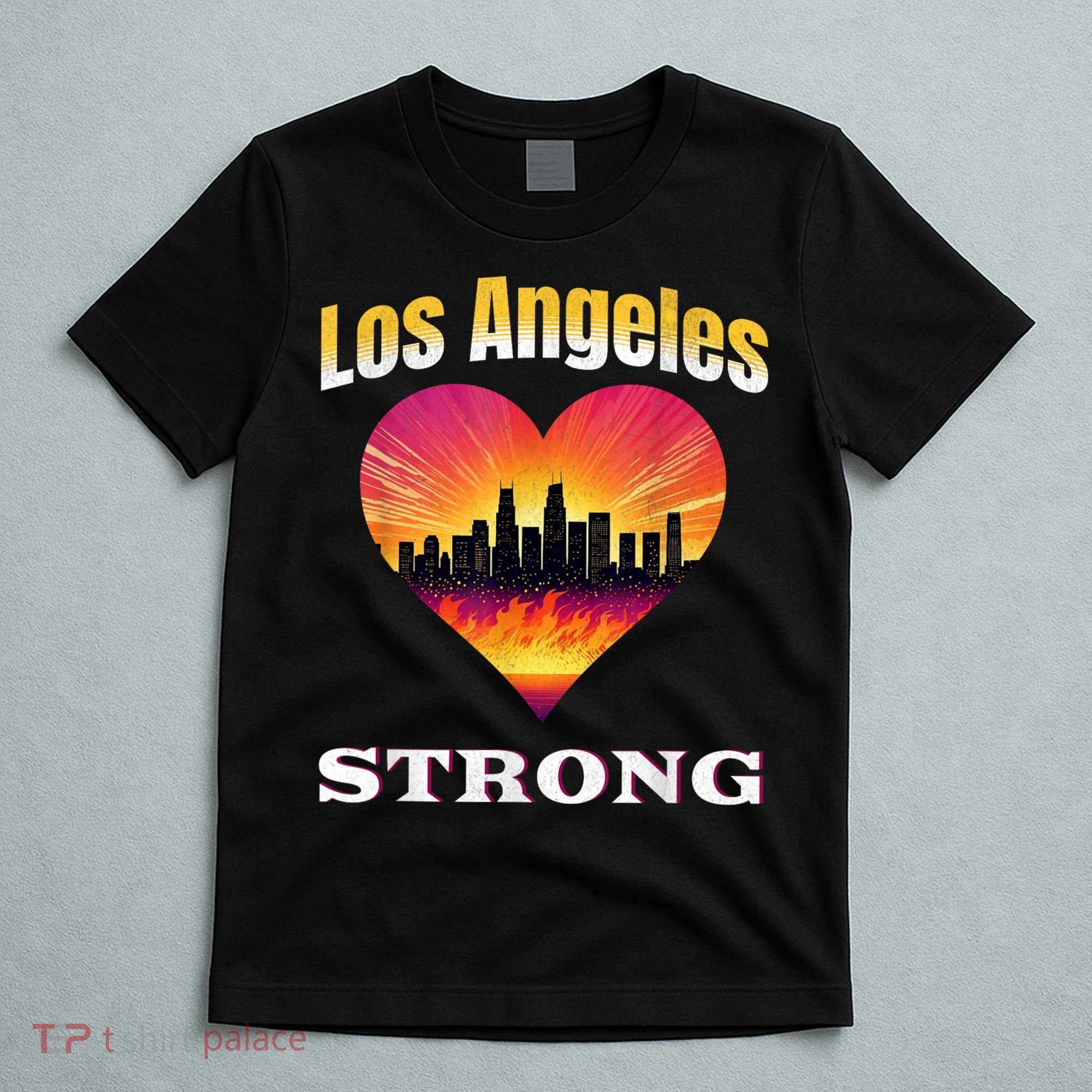 Los Angeles Strong Pray For La County Support California T-Shirt