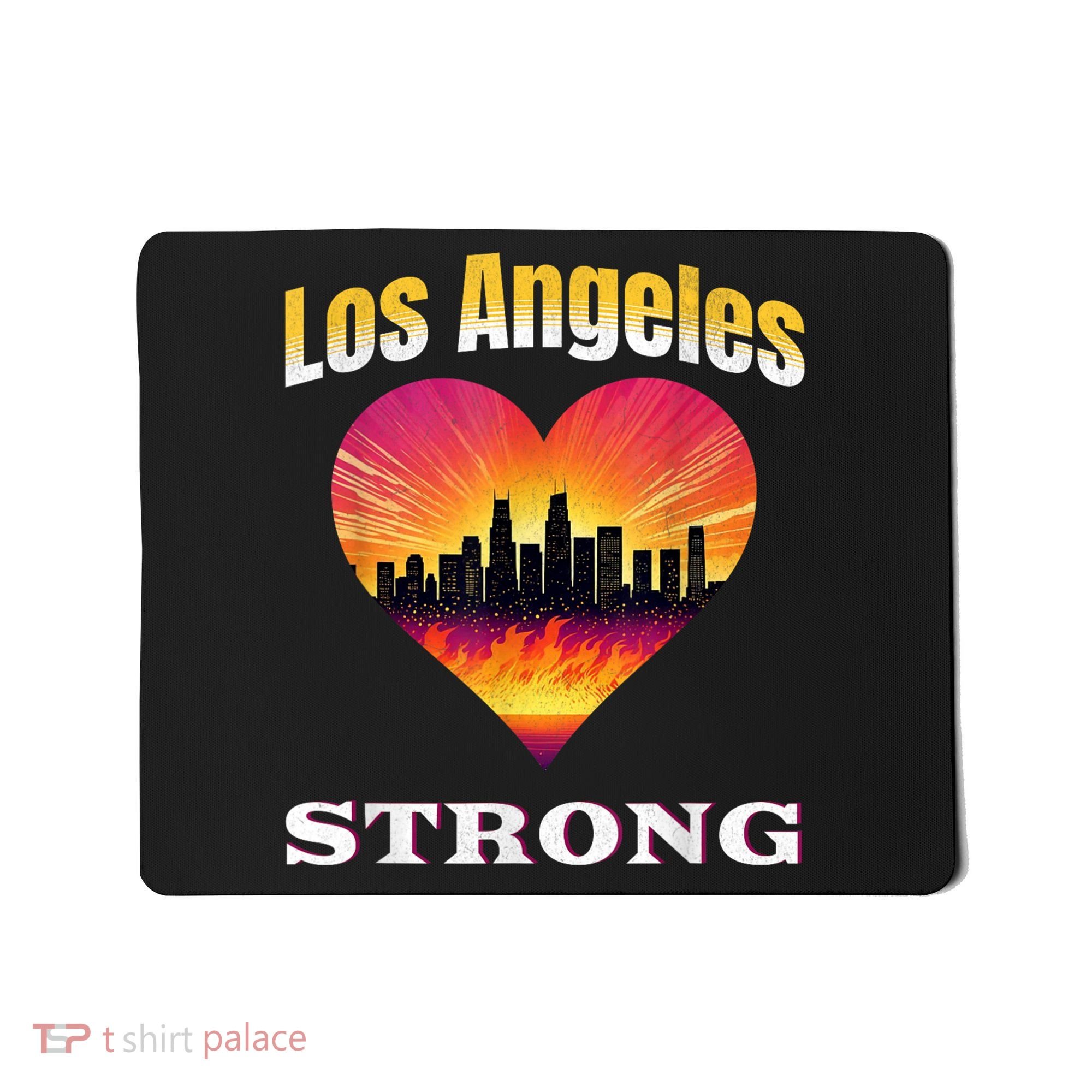 Los Angeles Strong Pray For La County Support California Mousepad