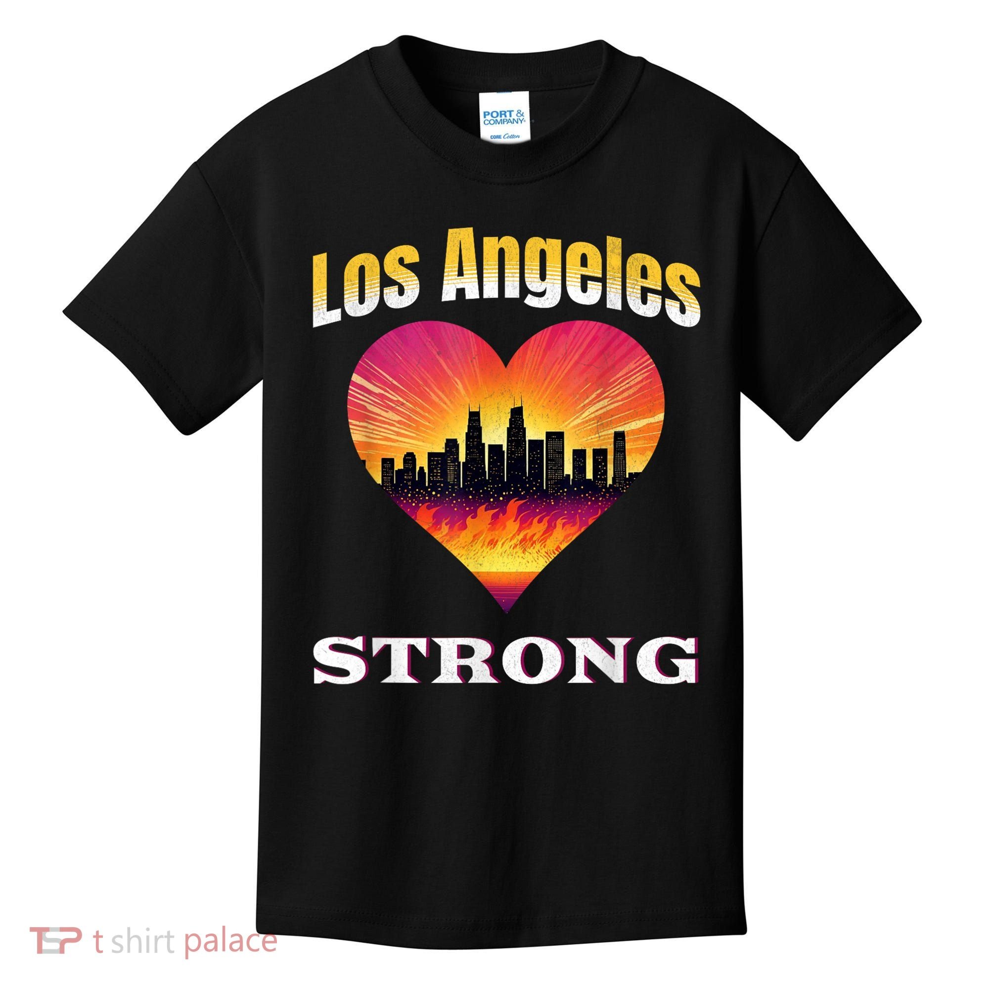 Los Angeles Strong Pray For La County Support California Kids T-Shirt