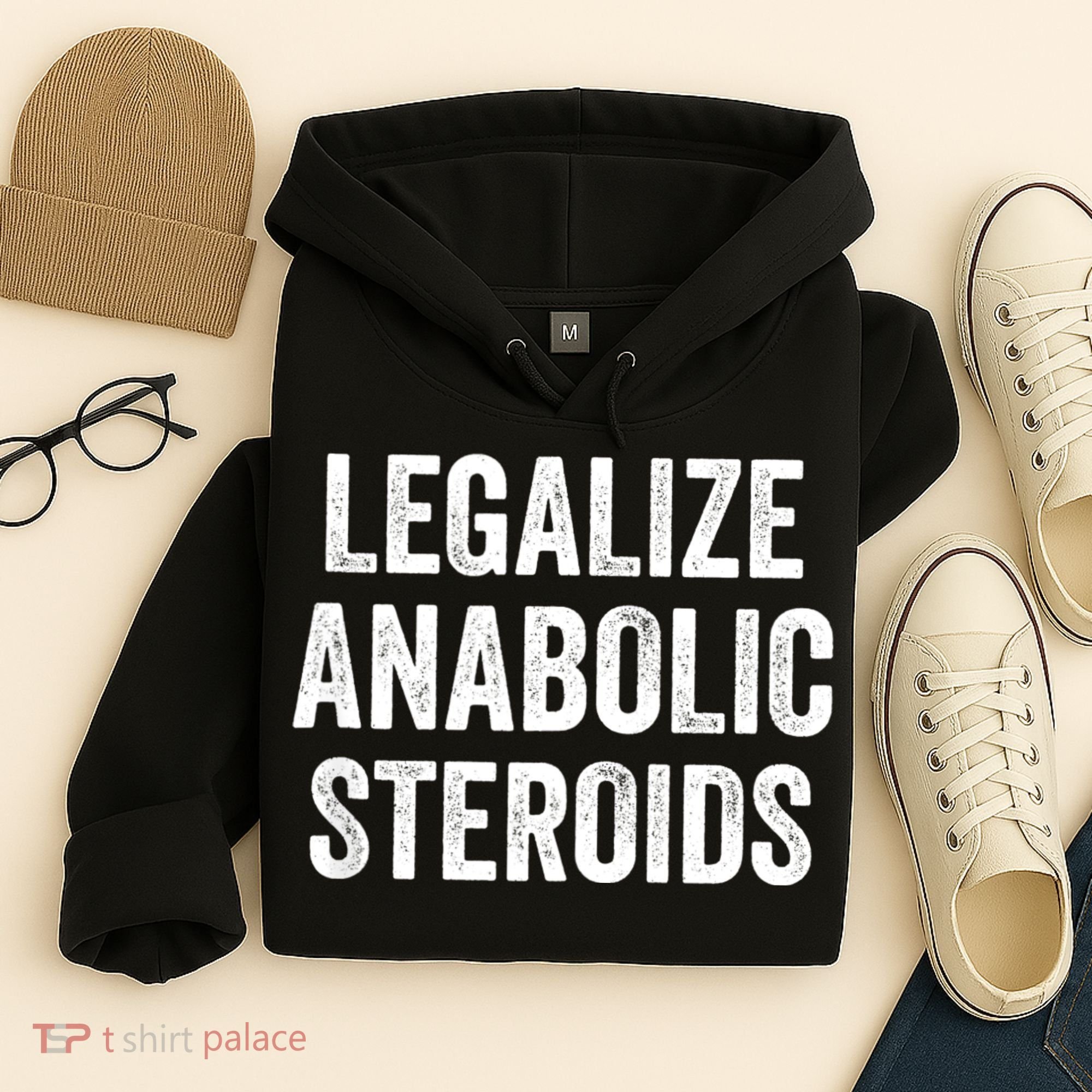 Legalize Anabolic Steroids Funny Athlete Hoodie