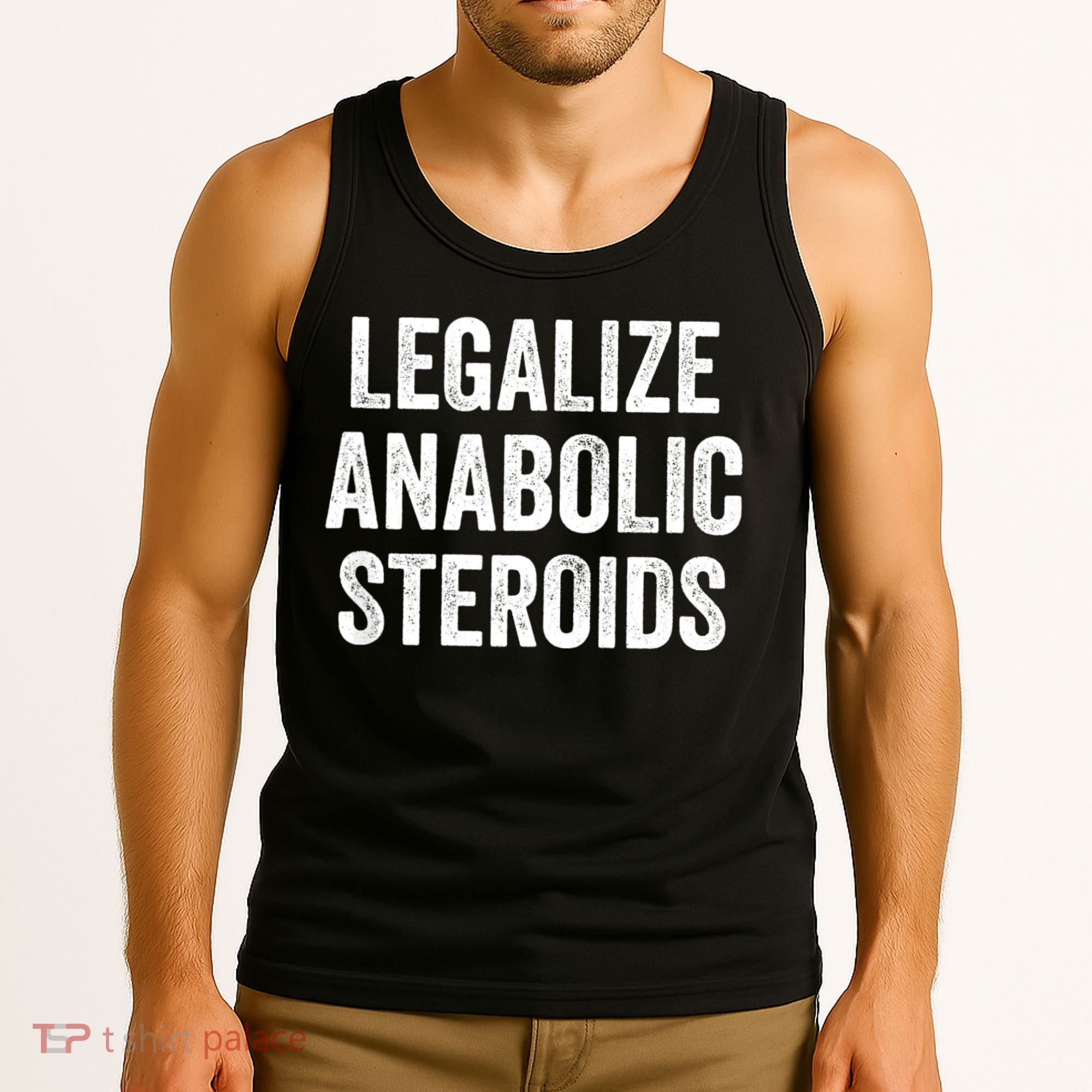 Legalize Anabolic Steroids Funny Athlete Tank Top