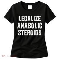 Legalize Anabolic Steroids Funny Athlete Women's T-Shirt thumb 0
