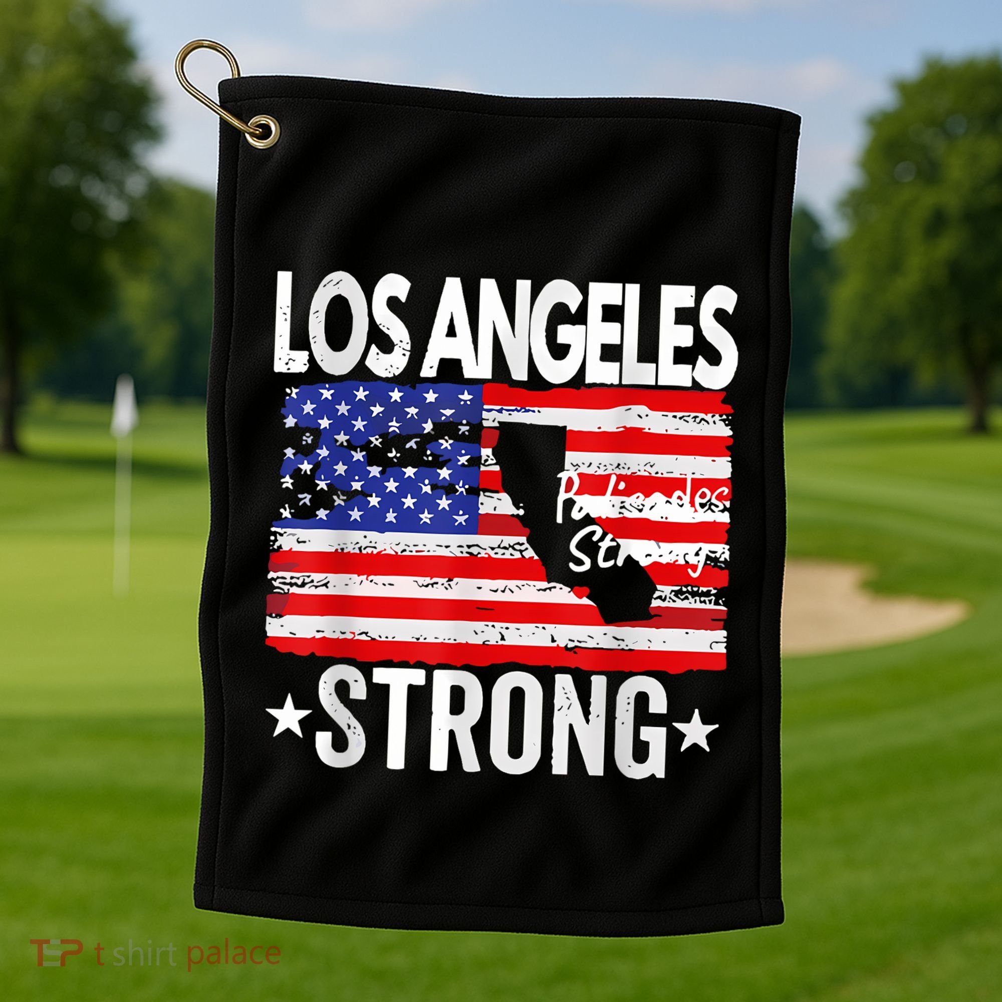 Los Angeles Strong Palisades Strong Flag Golf Towel