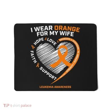 Leukemia Awareness S Wife Husband Leukemia Mousepad