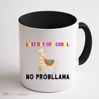 Last Day Of School No ProbLLama Coffee Mug thumb 1