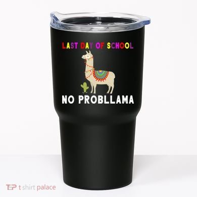 Last Day Of School No ProbLLama Tumbler
