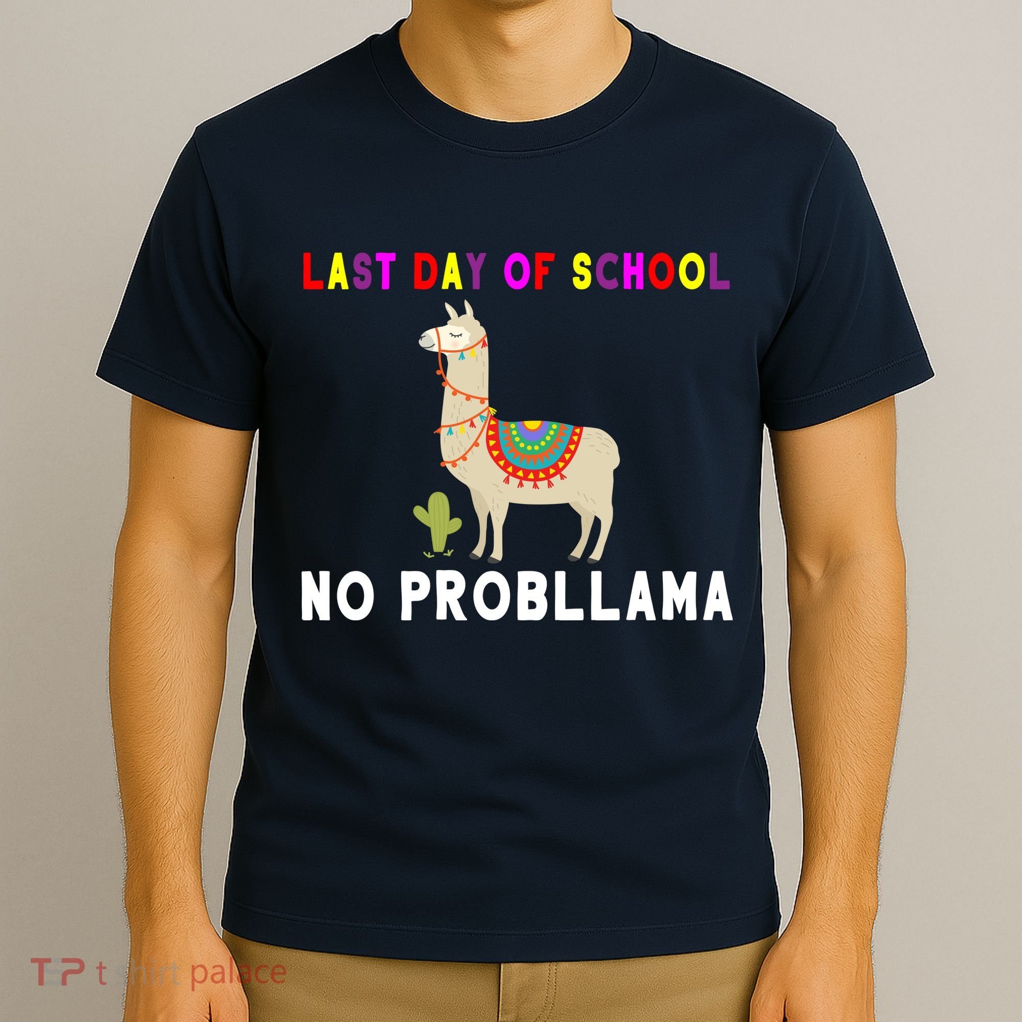 Last Day Of School No ProbLLama T-Shirt