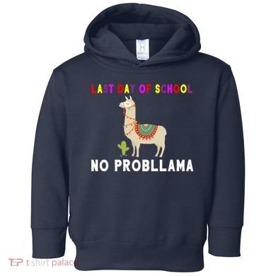 Last Day Of School No ProbLLama Toddler Hoodie