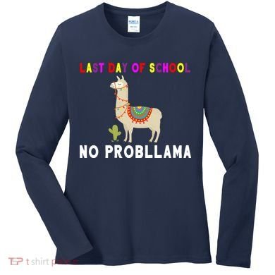 Last Day Of School No ProbLLama Women's Long Sleeve Shirt