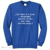 Last Night Was A Blur Sweatshirt thumb 0