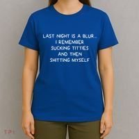 Last Night Was A Blur T-Shirt thumb 4