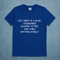 Last Night Was A Blur T-Shirt thumb 5