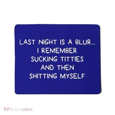 Last Night Was A Blur Mousepad