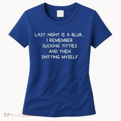 Last Night Was A Blur Women's T-Shirt