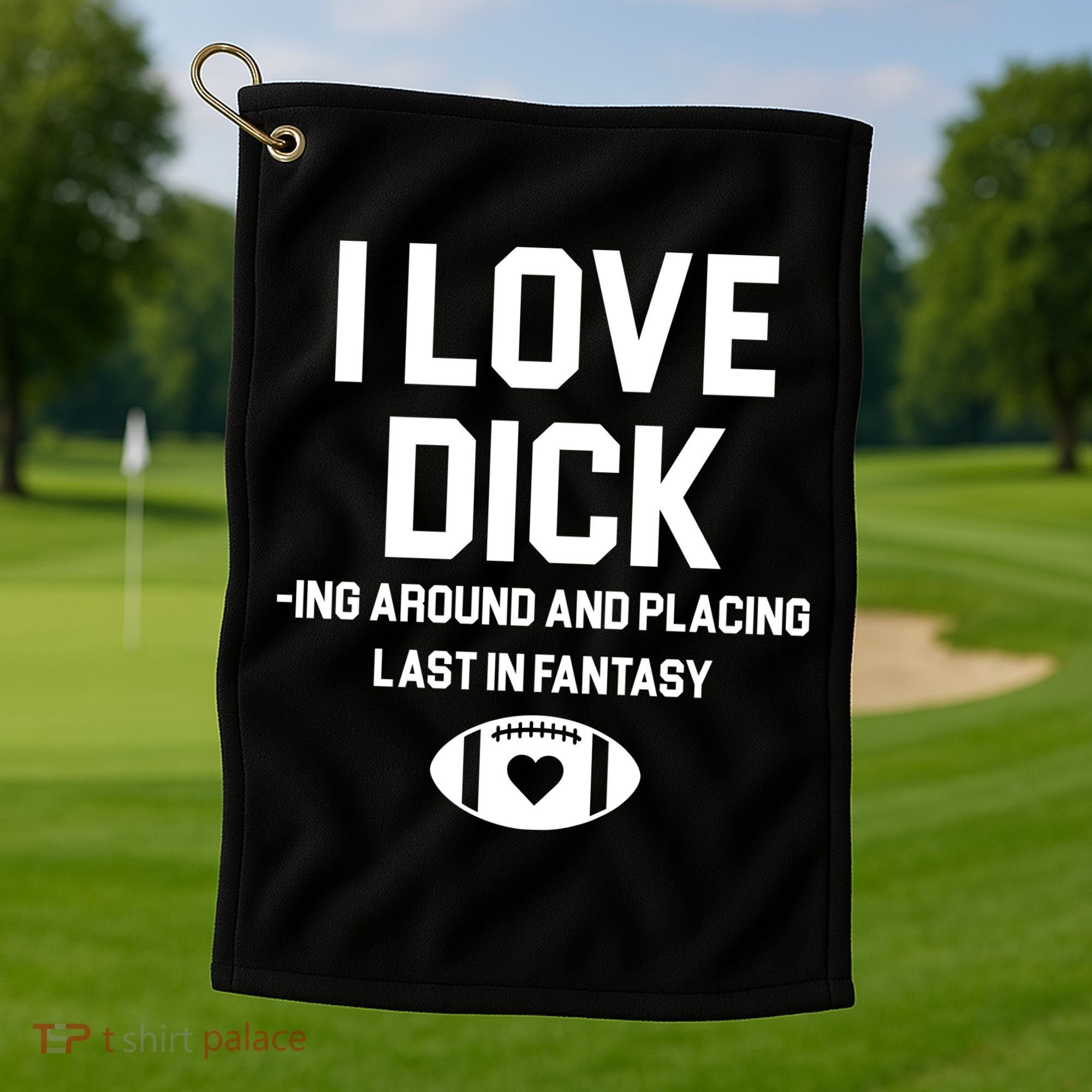 Last Place Fantasy Football Funny Golf Towel