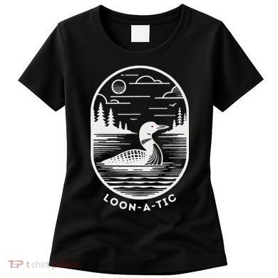 Loon A Tic Funny Common Loon Minnesota Lake Loon Women's T-Shirt