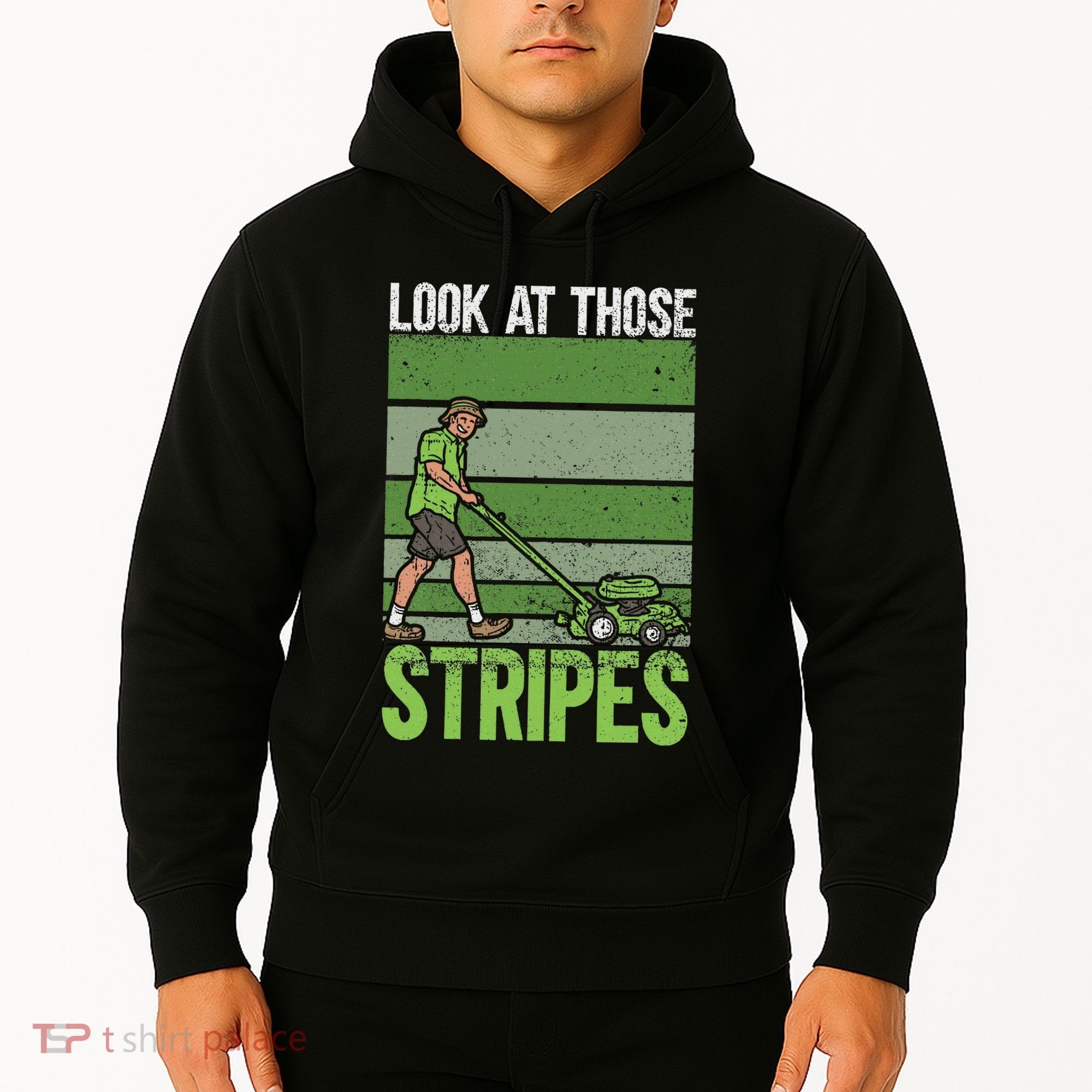 Look At Those Stripes Lawn Mowing Funny Dad Lawn Mower Hoodie