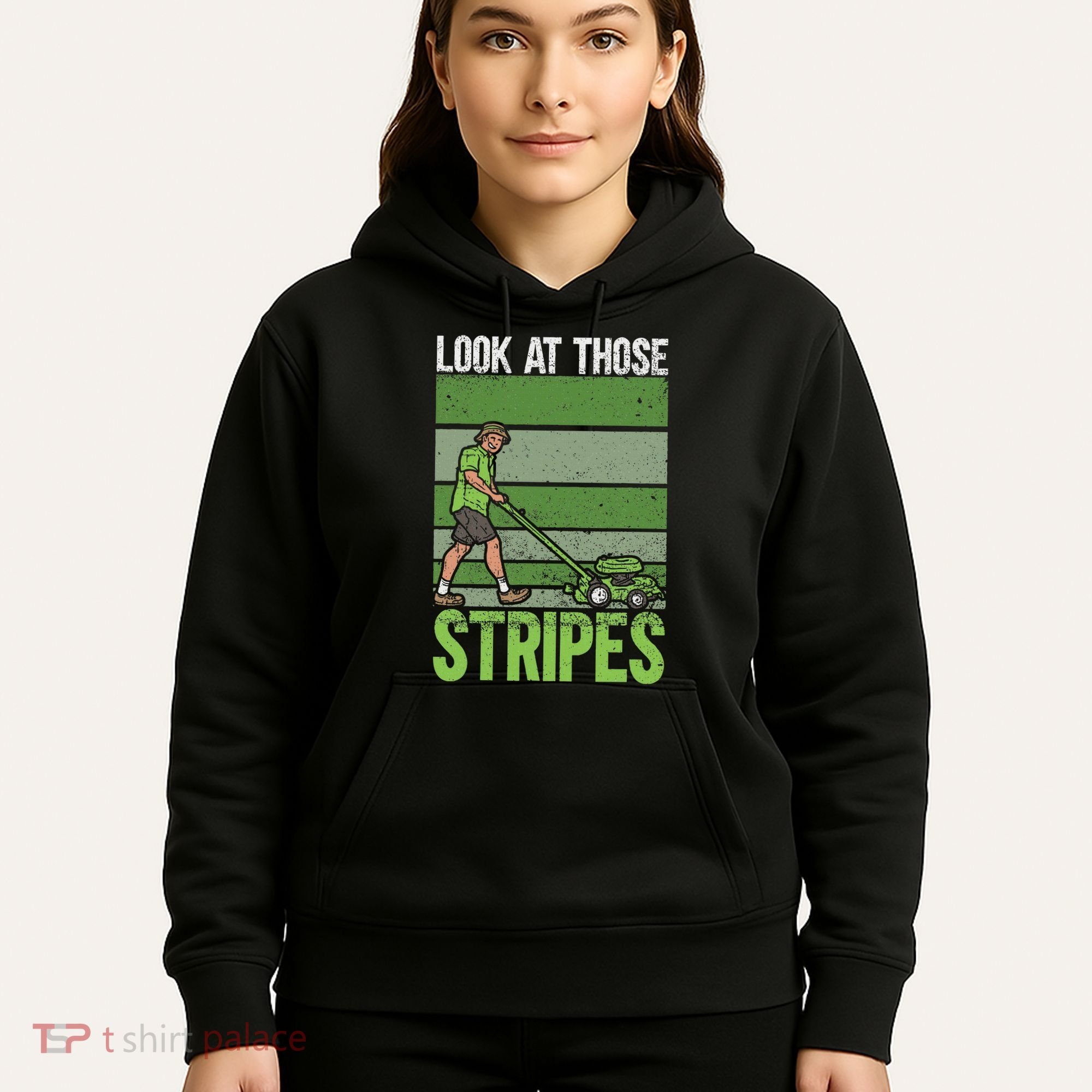 Look At Those Stripes Lawn Mowing Funny Dad Lawn Mower Hoodie