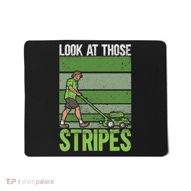 Look At Those Stripes Lawn Mowing Funny Dad Lawn Mower Mousepad