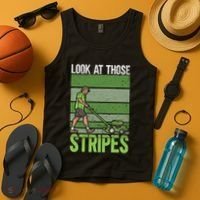 Look At Those Stripes Lawn Mowing Funny Dad Lawn Mower Tank Top thumb 4