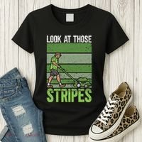 Look At Those Stripes Lawn Mowing Funny Dad Lawn Mower Women's T-Shirt thumb 3