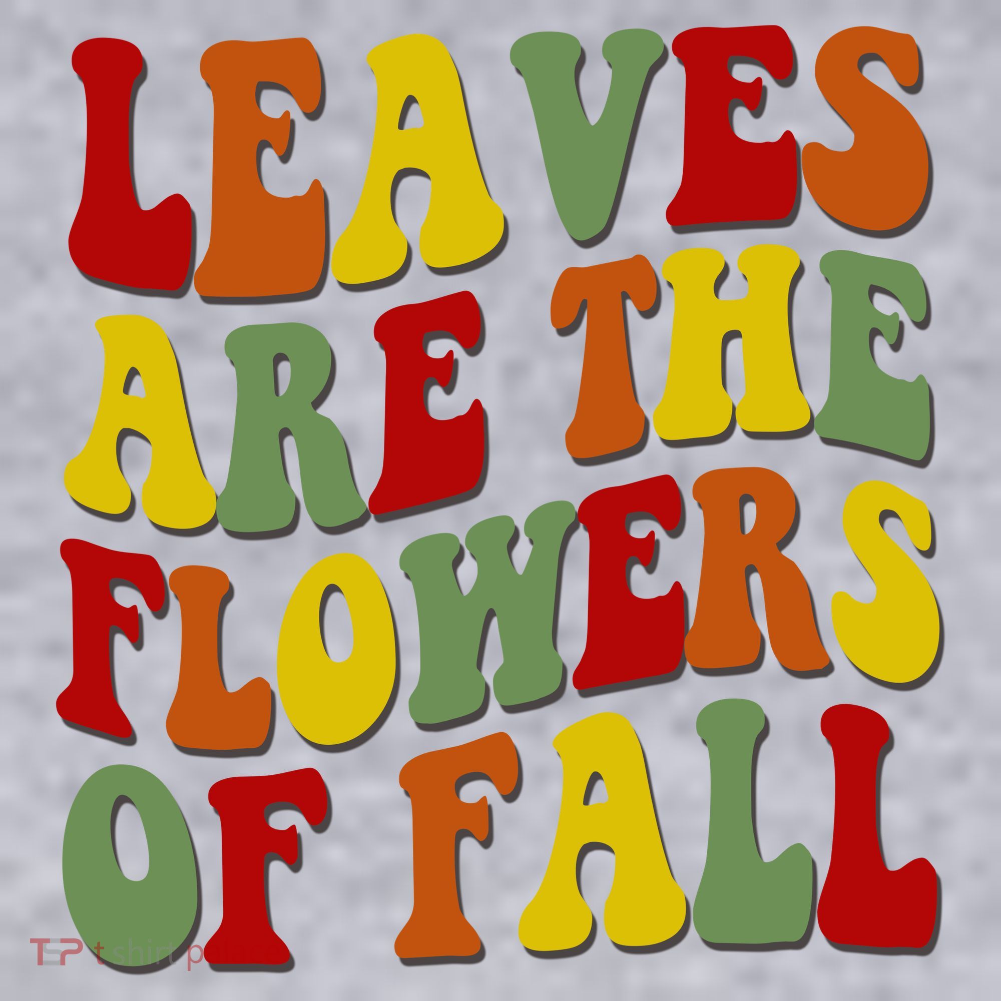 Leaves Are The Flowers Of Fall Retro Women's Sweatshirt
