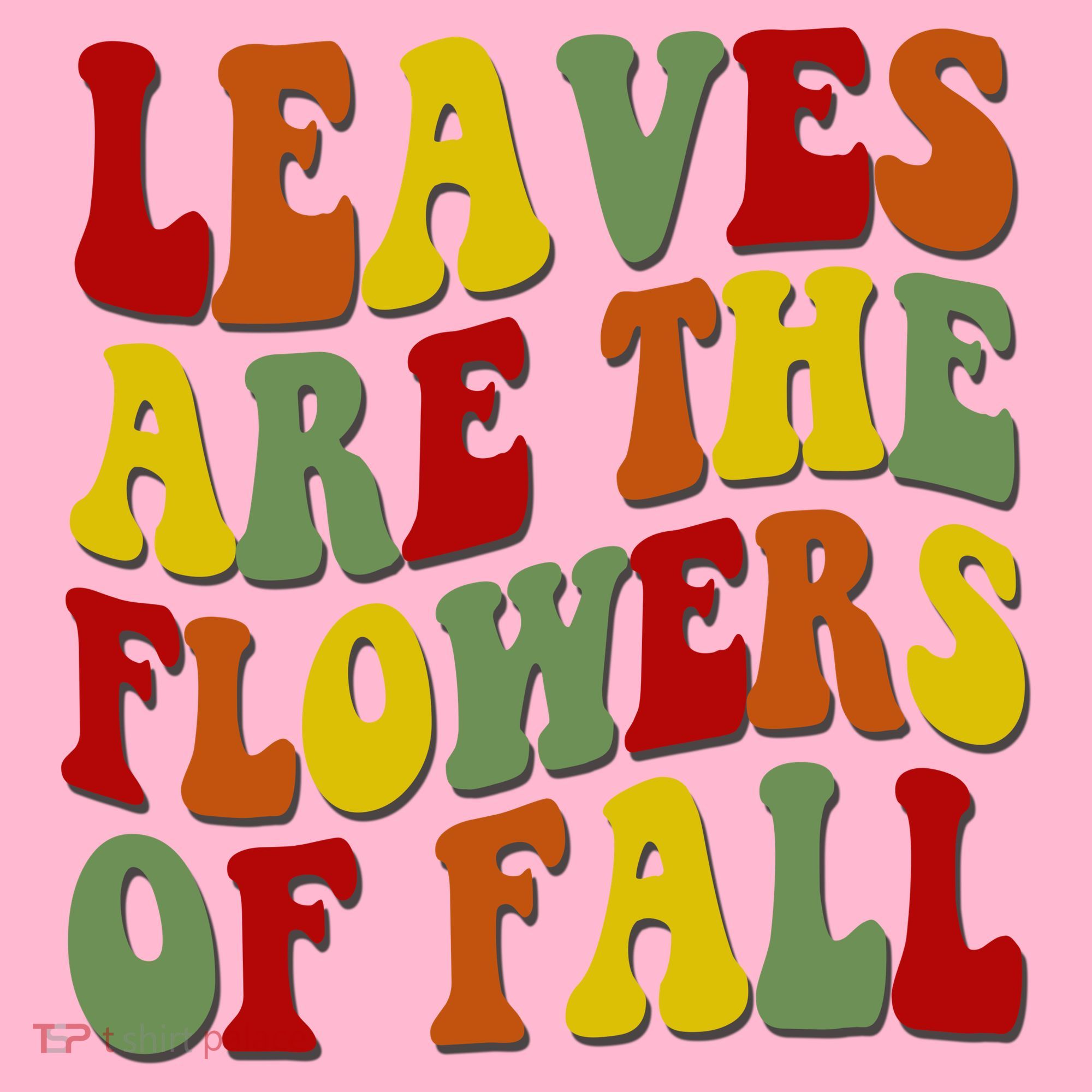Leaves Are The Flowers Of Fall Retro Coaster