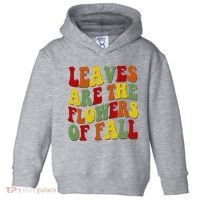 Leaves Are The Flowers Of Fall Retro Toddler Hoodie thumb 0