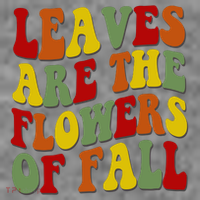 Leaves Are The Flowers Of Fall Retro Toddler Hoodie thumb 2