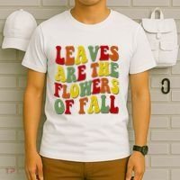Leaves Are The Flowers Of Fall Retro T-Shirt thumb 6