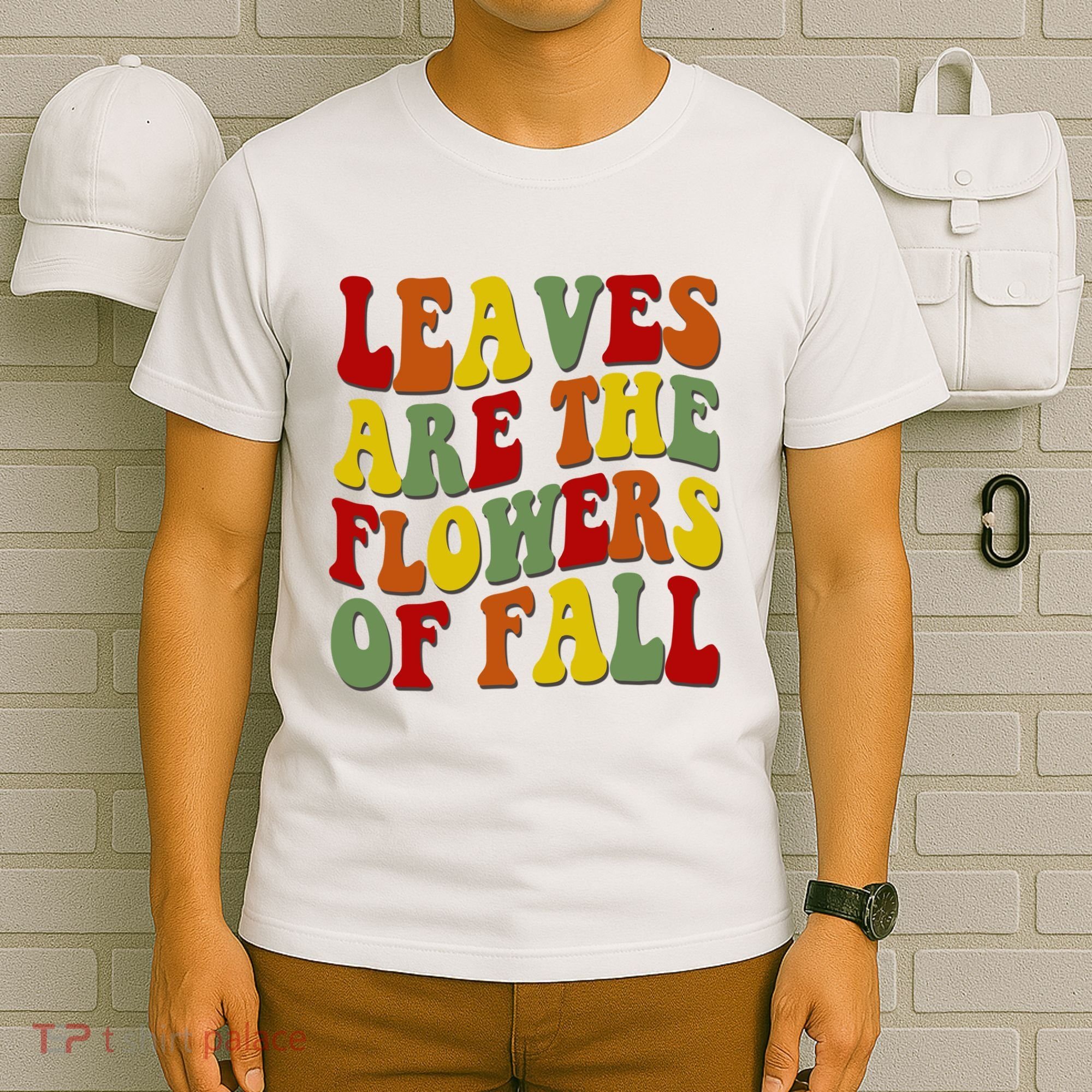 Leaves Are The Flowers Of Fall Retro T-Shirt