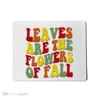 Leaves Are The Flowers Of Fall Retro Mousepad thumb 0